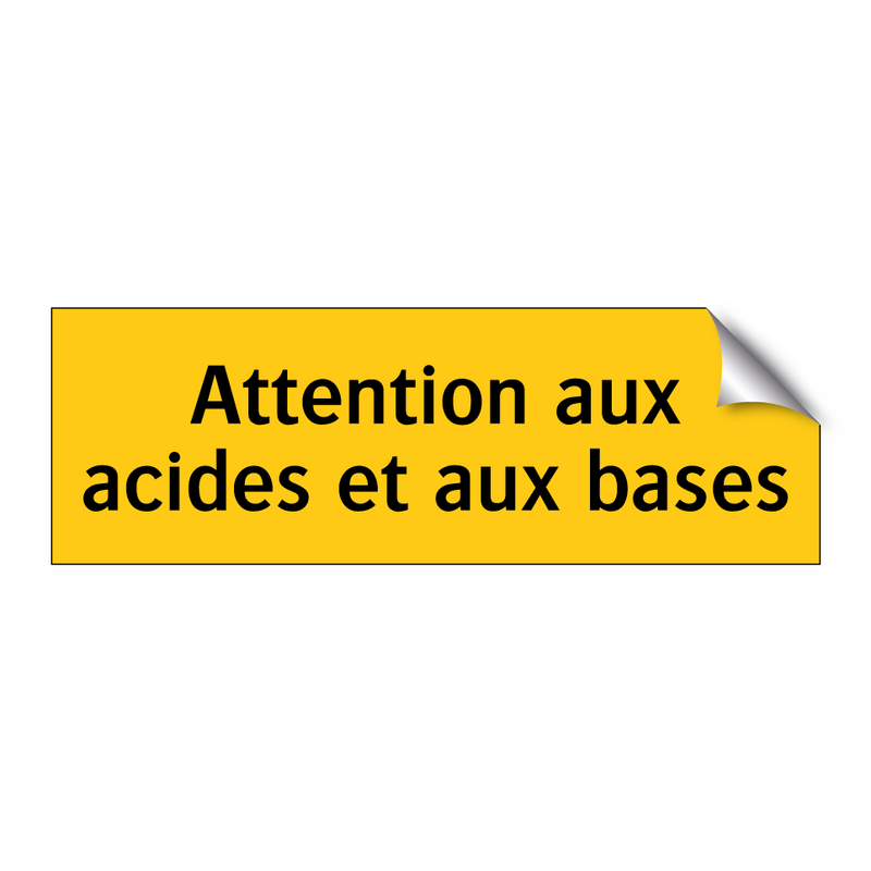 Attention aux acides et aux bases