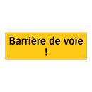 Barrière de voie !