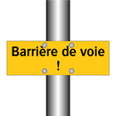 Barrière de voie !