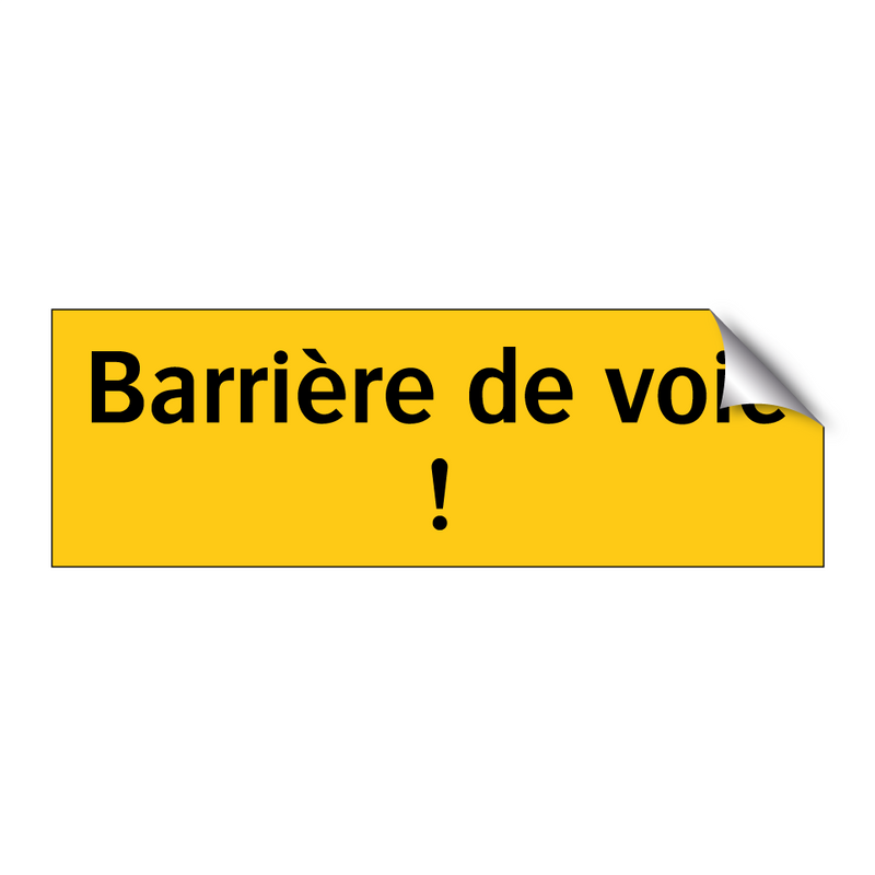 Barrière de voie !