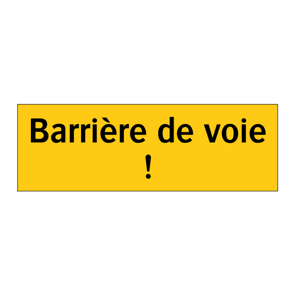 Barrière de voie !