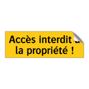Accès interdit à la propriété !
