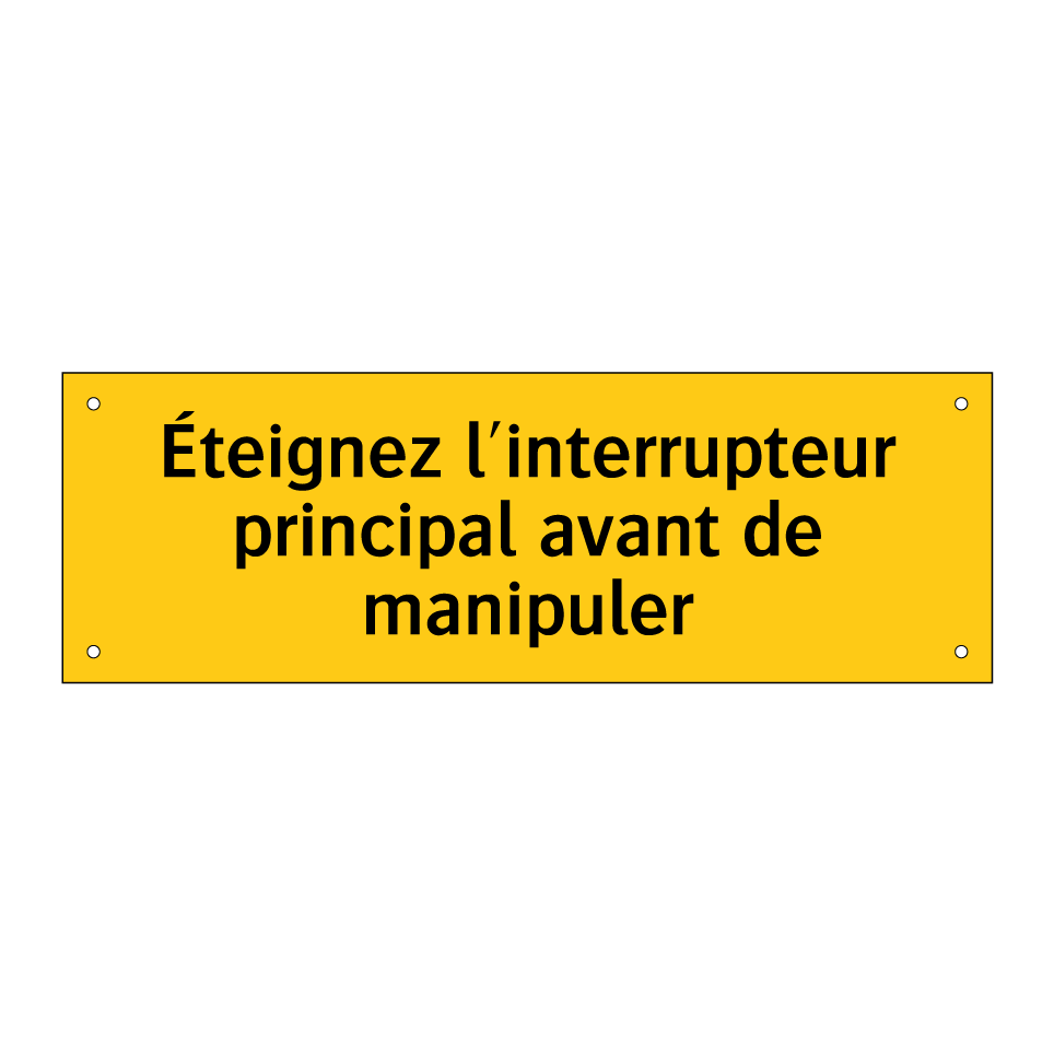 Éteignez l'interrupteur principal avant de manipuler