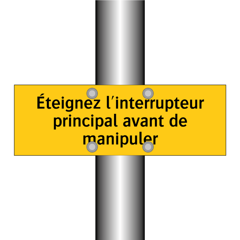 Éteignez l'interrupteur principal avant de manipuler