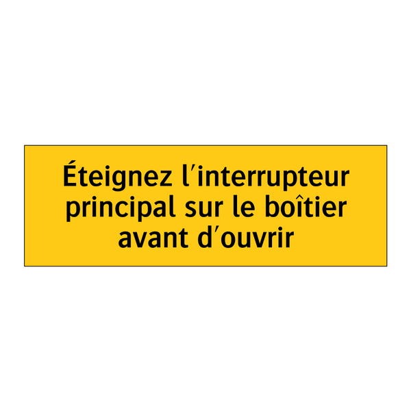 Éteignez l'interrupteur principal sur le boîtier avant d'ouvrir