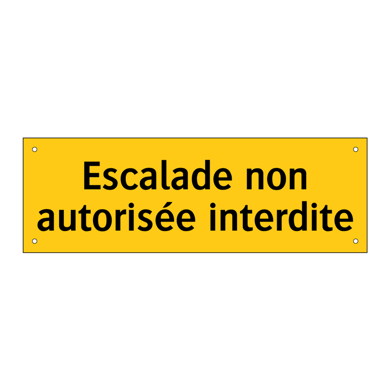 Escalade non autorisée interdite