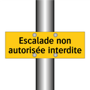 Escalade non autorisée interdite
