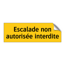 Escalade non autorisée interdite