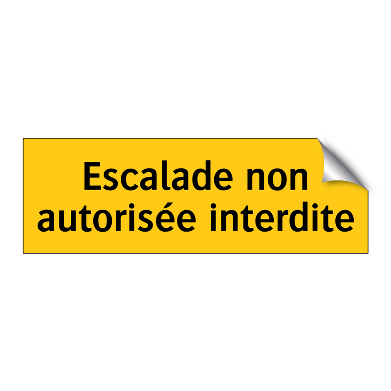 Escalade non autorisée interdite