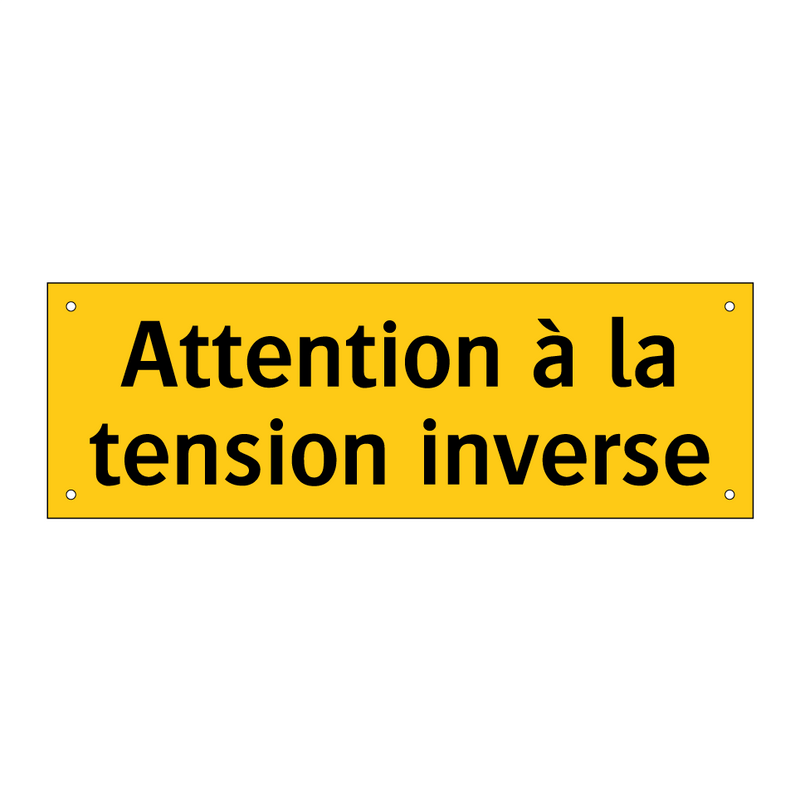 Attention à la tension inverse