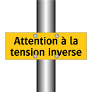 Attention à la tension inverse