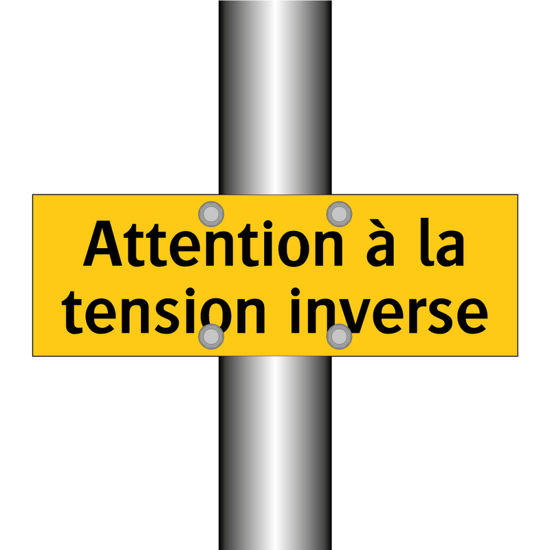 Attention à la tension inverse