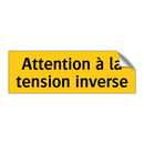 Attention à la tension inverse