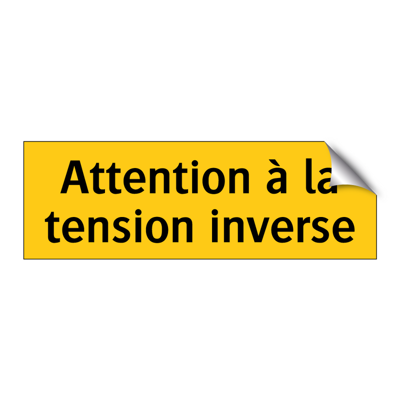 Attention à la tension inverse