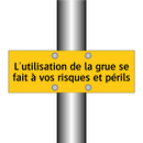 L'utilisation de la grue se fait à vos risques et périls