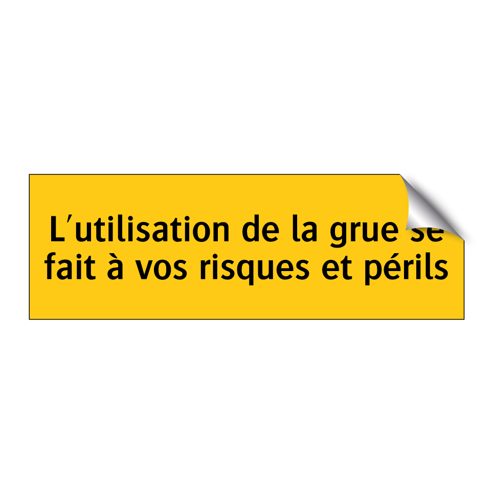 L'utilisation de la grue se fait à vos risques et périls