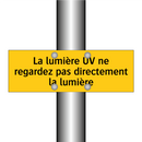 La lumière UV ne regardez pas directement la lumière