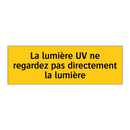 La lumière UV ne regardez pas directement la lumière