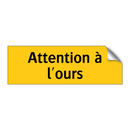 Attention à l'ours