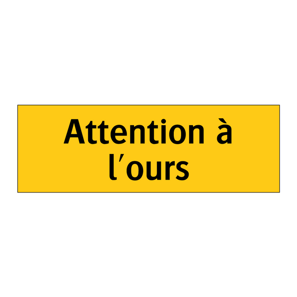 Attention à l'ours