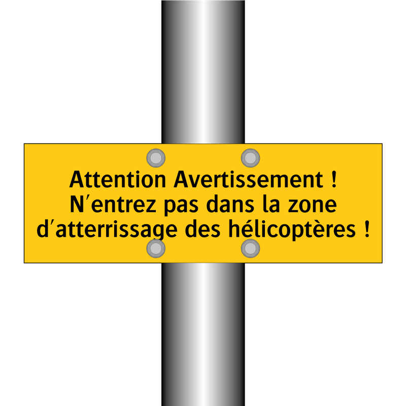 Attention Avertissement ! N'entrez pas dans la zone d'atterrissage des hélicoptères !