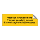 Attention Avertissement ! N'entrez pas dans la zone d'atterrissage des hélicoptères !