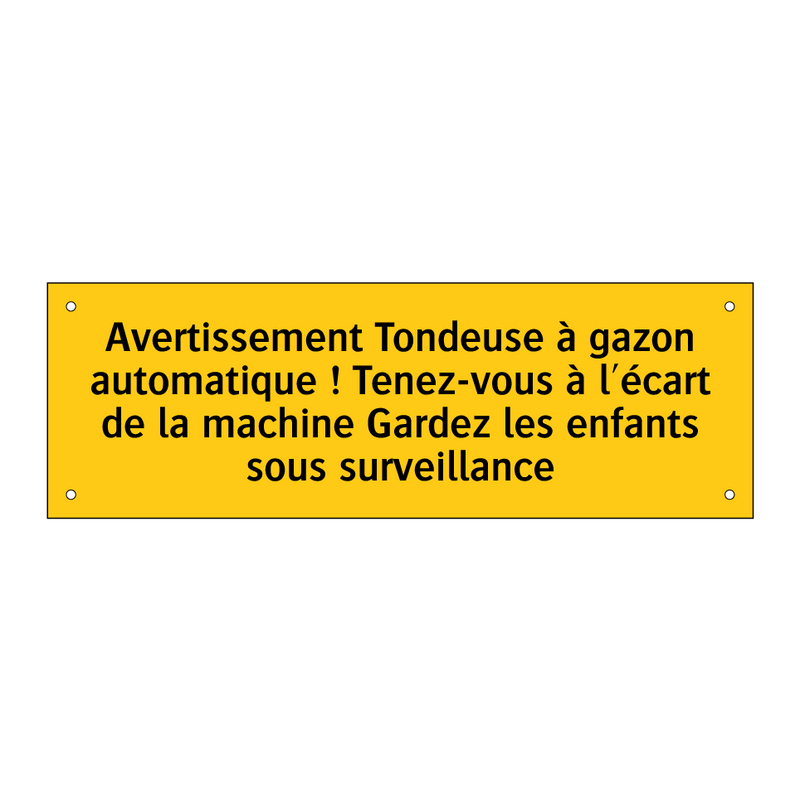 Avertissement Tondeuse à gazon automatique ! Tenez-vous à l'écart de la machine Gardez les enfants sous surveillance
