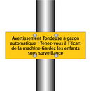 Avertissement Tondeuse à gazon automatique ! Tenez-vous à l'écart de la machine Gardez les enfants sous surveillance