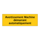 Avertissement Machine démarrant automatiquement