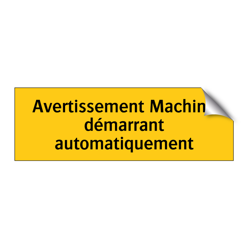 Avertissement Machine démarrant automatiquement