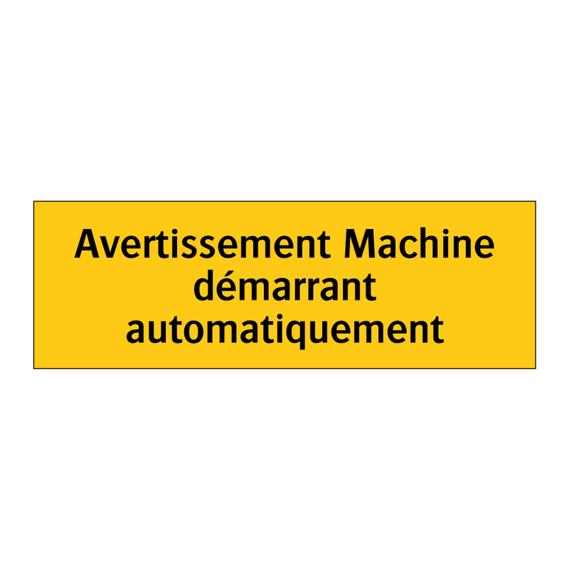 Avertissement Machine démarrant automatiquement