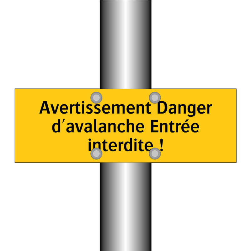 Avertissement Danger d'avalanche Entrée interdite !