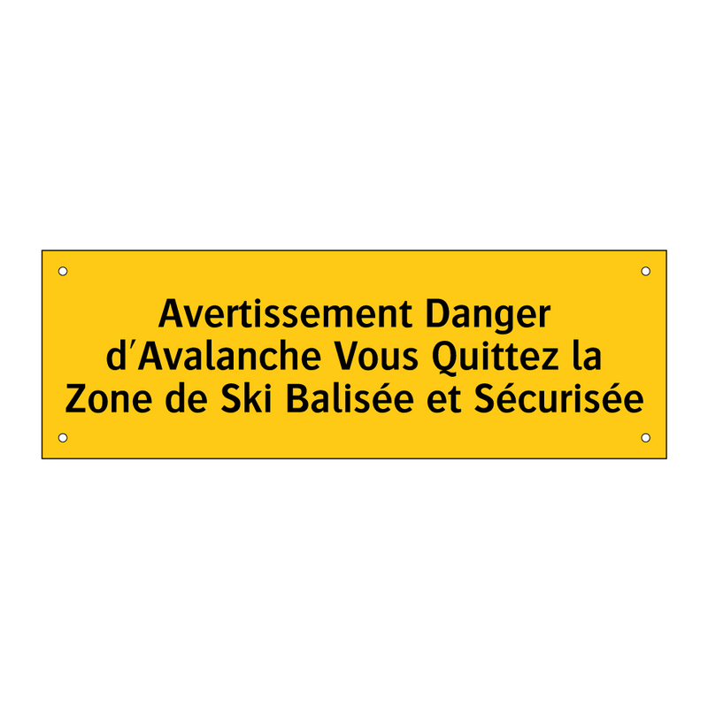 Avertissement Danger d'Avalanche Vous Quittez la Zone de Ski Balisée et Sécurisée