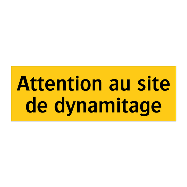 Attention au site de dynamitage