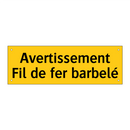 Avertissement Fil de fer barbelé