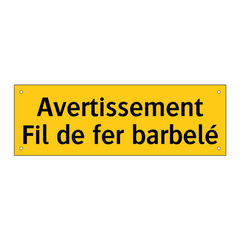 Avertissement Fil de fer barbelé