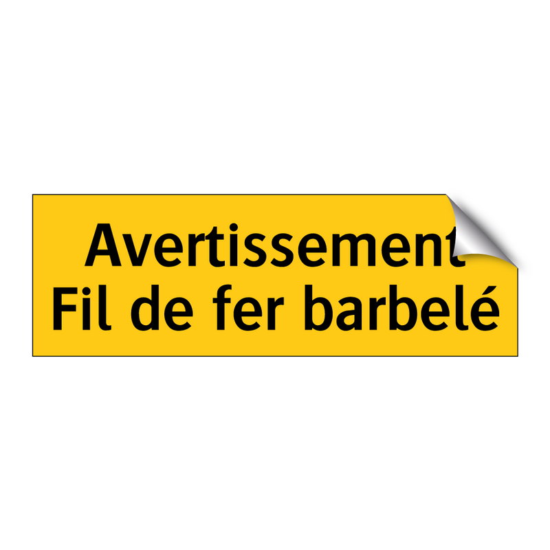 Avertissement Fil de fer barbelé