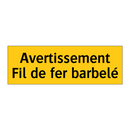 Avertissement Fil de fer barbelé