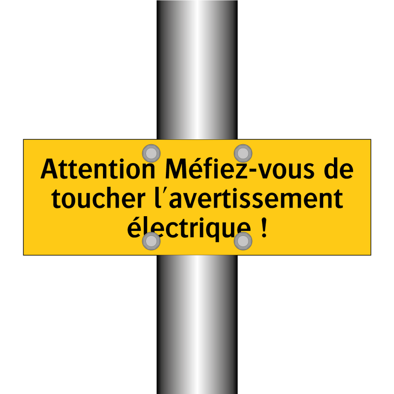 Attention Méfiez-vous de toucher l'avertissement électrique !