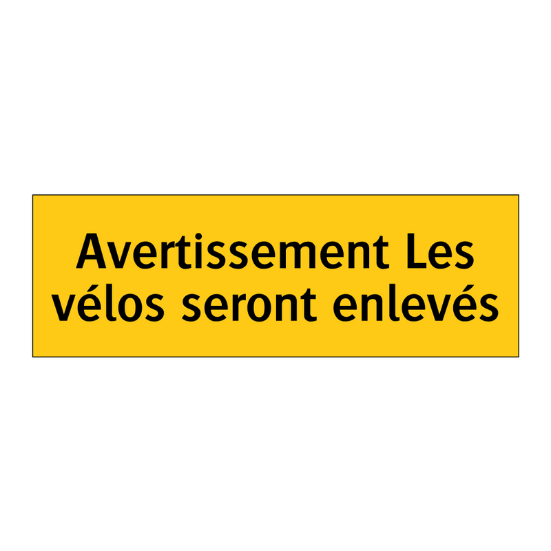 Avertissement Les vélos seront enlevés