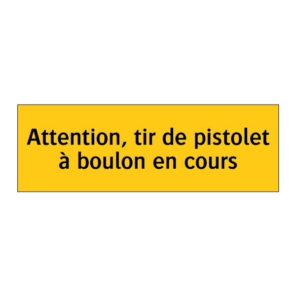 Attention, tir de pistolet à boulon en cours