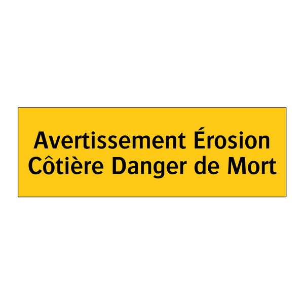 Avertissement Érosion Côtière Danger de Mort