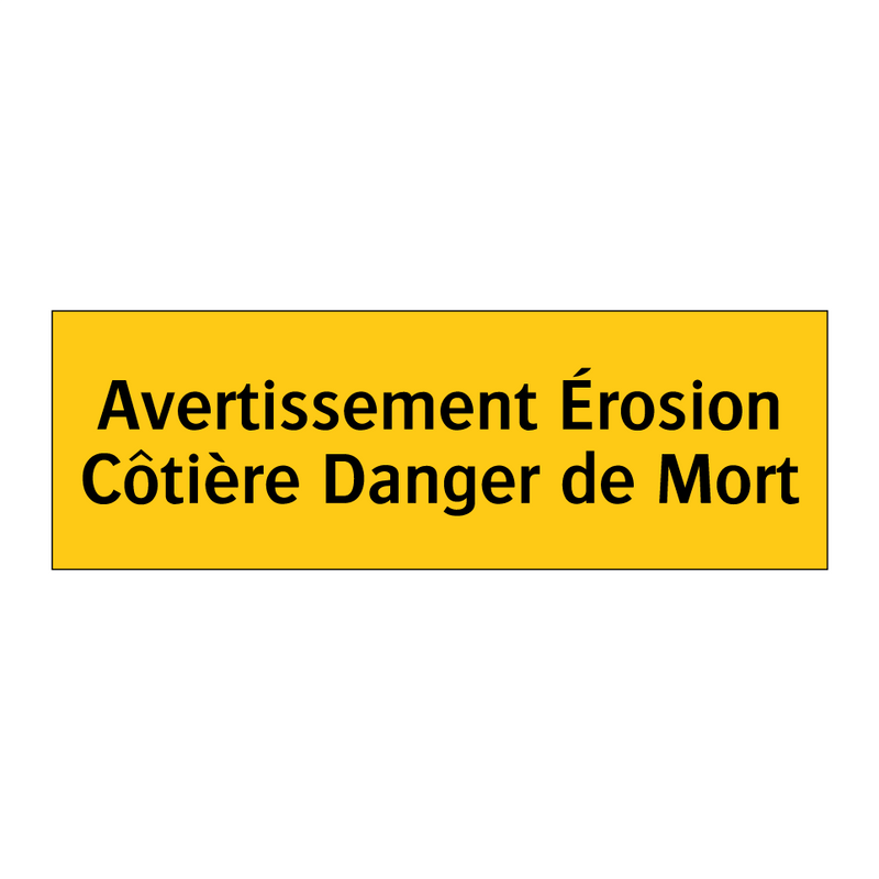 Avertissement Érosion Côtière Danger de Mort