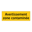 Avertissement zone contaminée