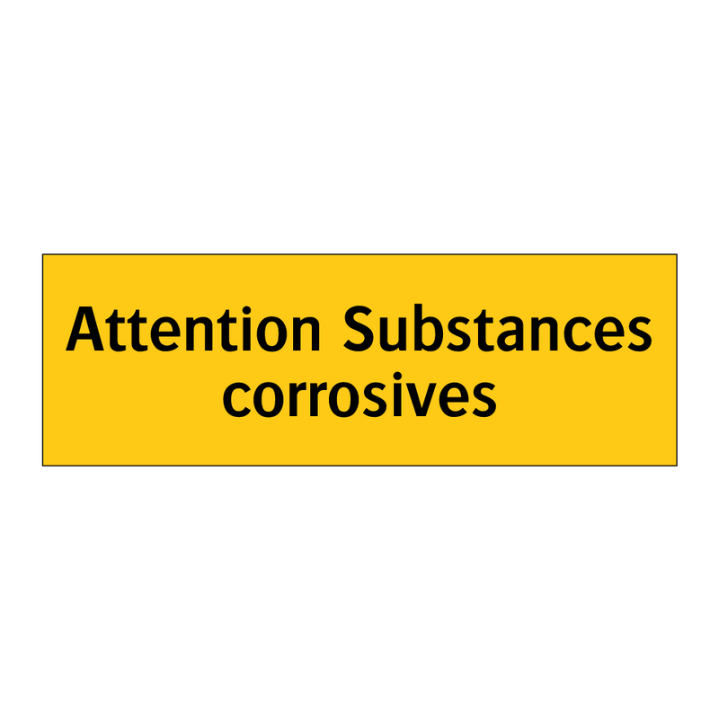 Attention Substances corrosives