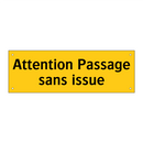 Attention Passage sans issue