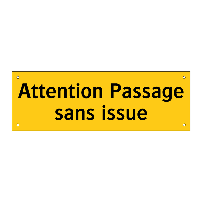 Attention Passage sans issue