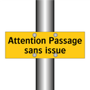 Attention Passage sans issue