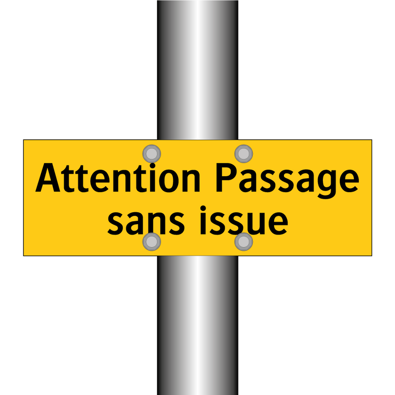 Attention Passage sans issue