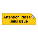 Attention Passage sans issue